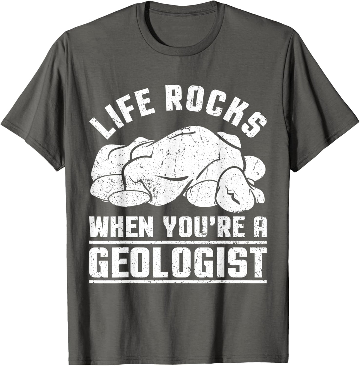 Funny Geology Design Life Rocks Geologist T-Shirt - Asphalt Grey