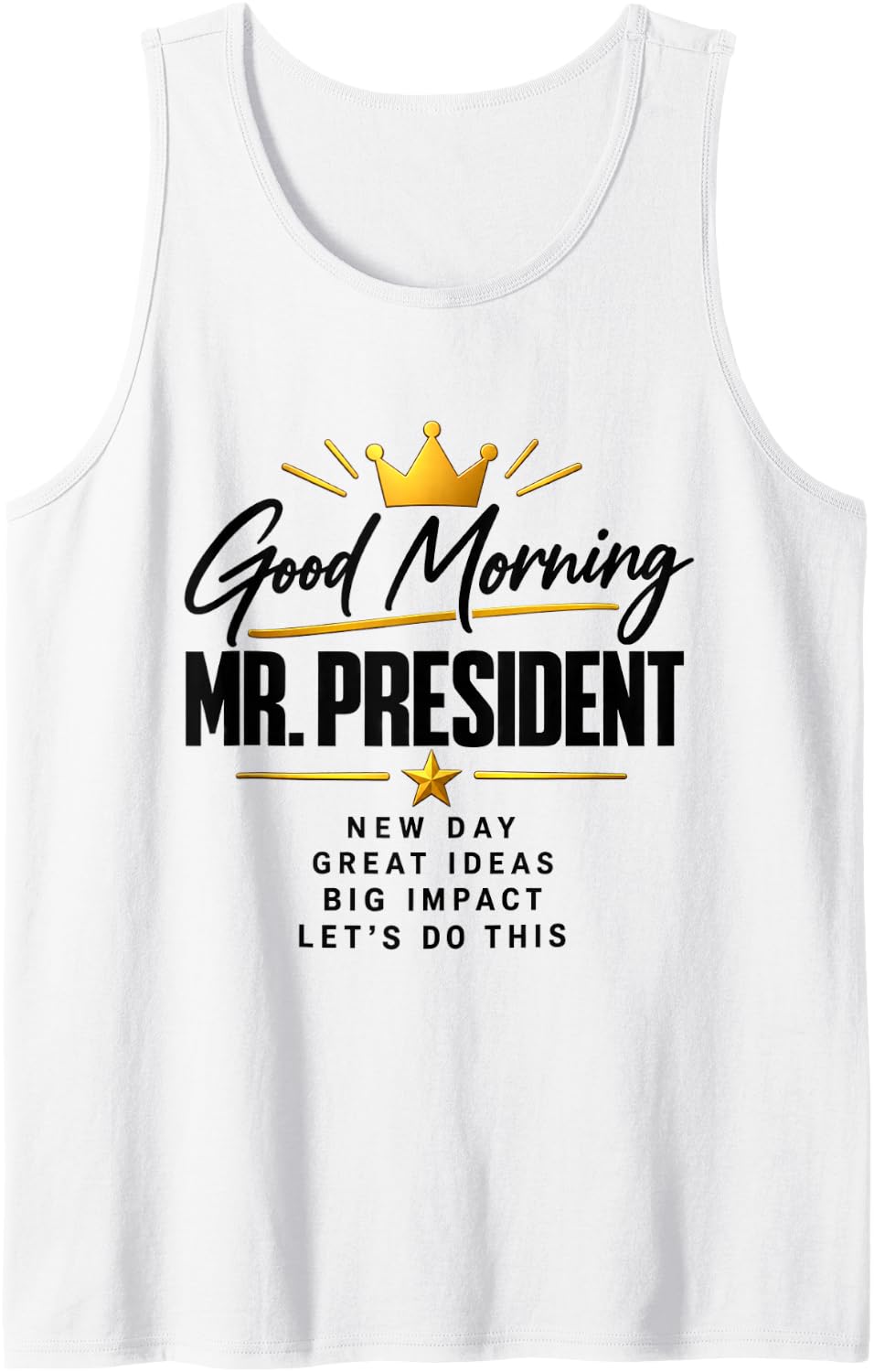 Good Morning Mr President Funny President Morning Coffee Sleeveless Tank Top - White