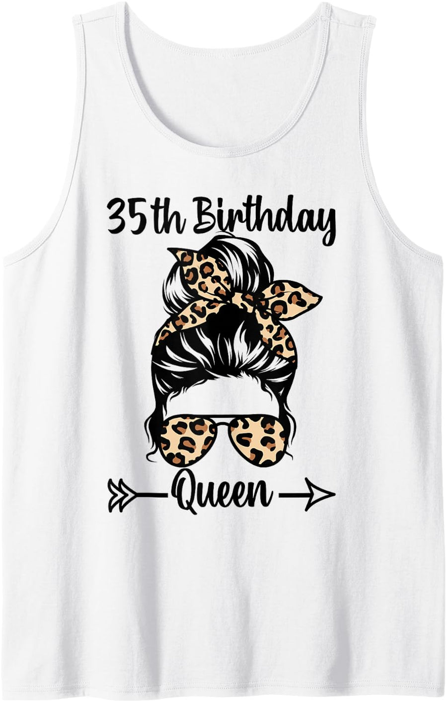 35th Birthday Queen Happy 35 Years Old Messy Bun Leopard Sleeveless Tank Top - White