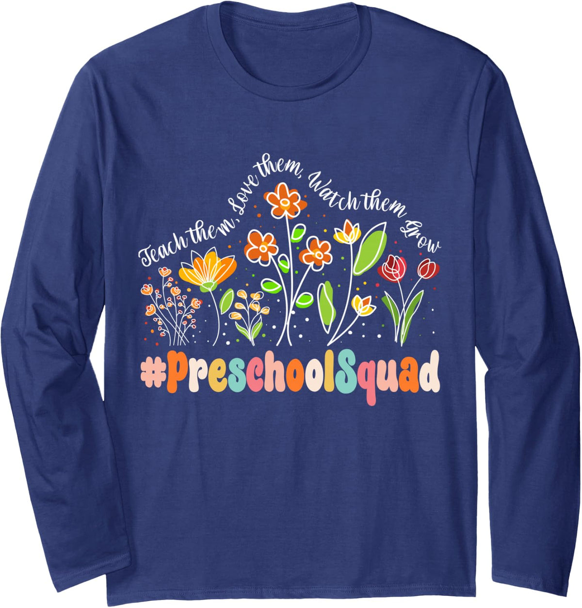 Preschool Squad Appreciation Week Teacher Back to School Long Sleeve T-Shirt - Adult Unisex Navy Blue