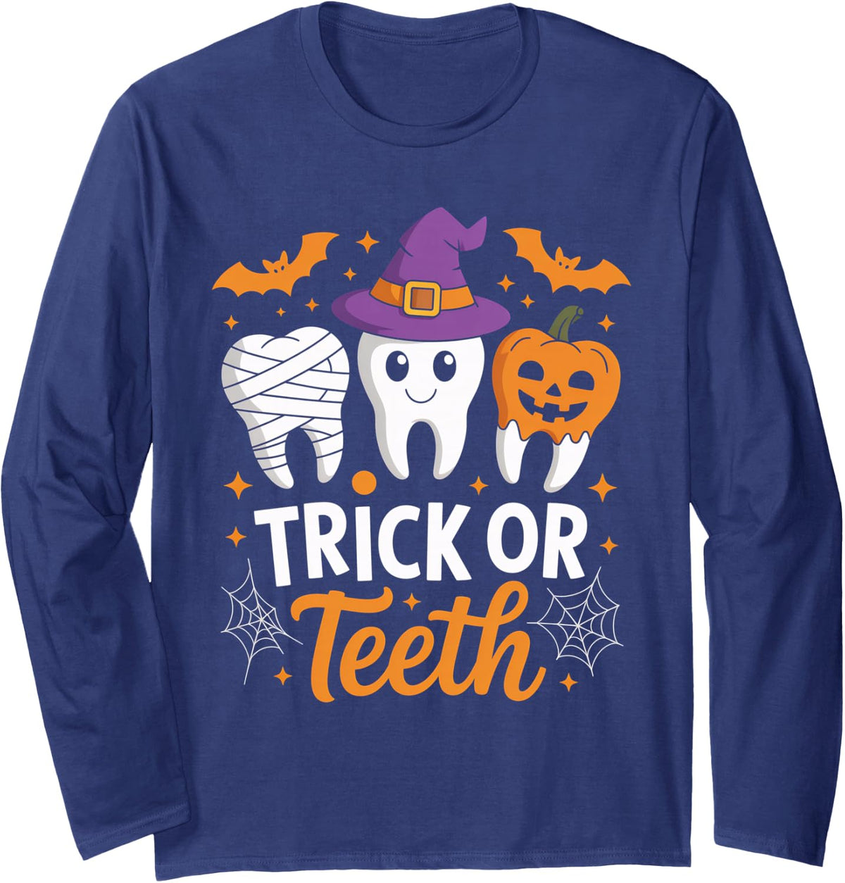 Trick Or Teeth Halloween Dentist Funny Dental Design Long Sleeve T-Shirt - Adult Unisex Navy Blue