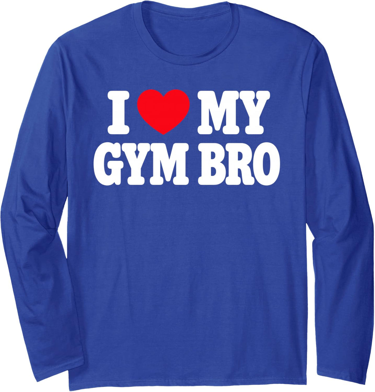 Gym Bro Design for Men Women Kids Fitness Bodybuilding Long Sleeve T-Shirt - Adult Unisex Royal Blue