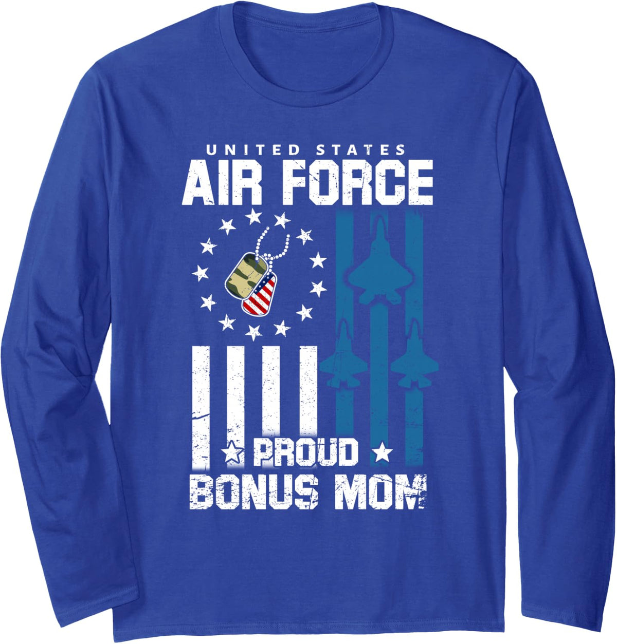 Proud Air Force Bonus Mom Flag US Airman Family Matching Long Sleeve T-Shirt - Adult Unisex Royal Blue