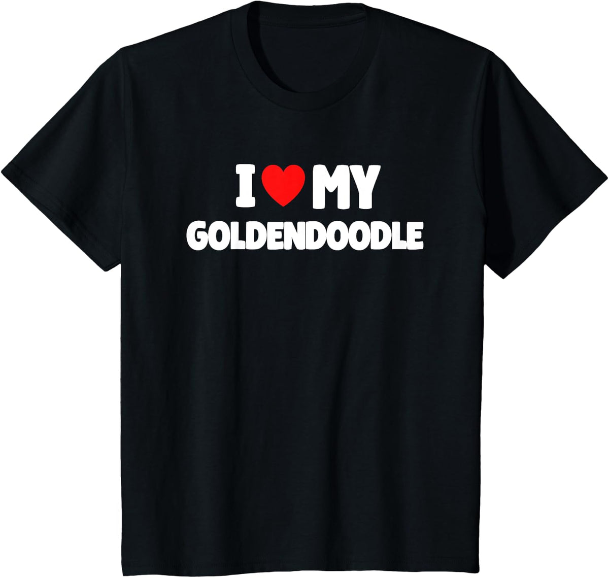I Love My Goldendoodle T-Shirt - Black