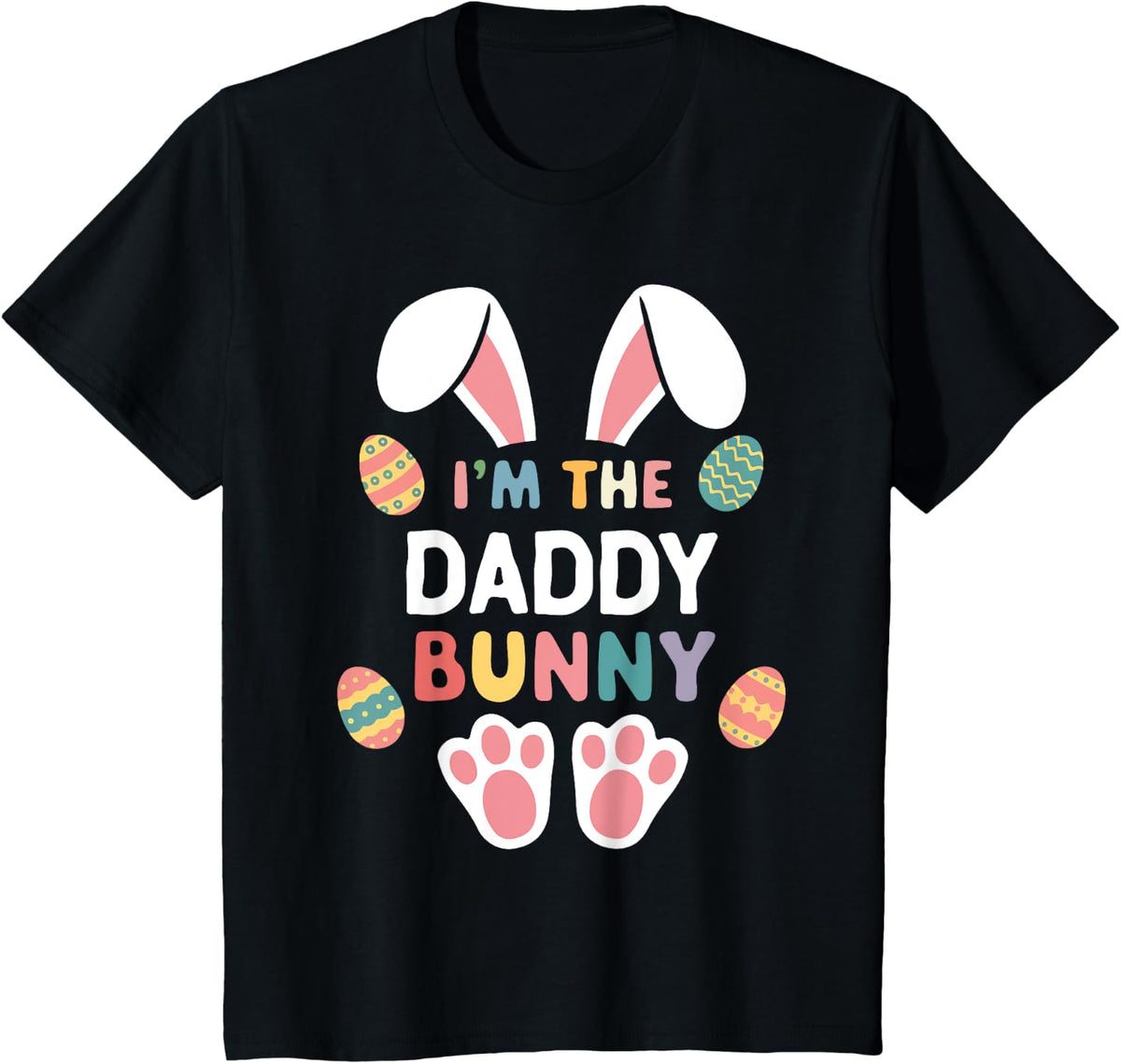I'm The Daddy Bunny Easter Matching Family T-Shirt - Black