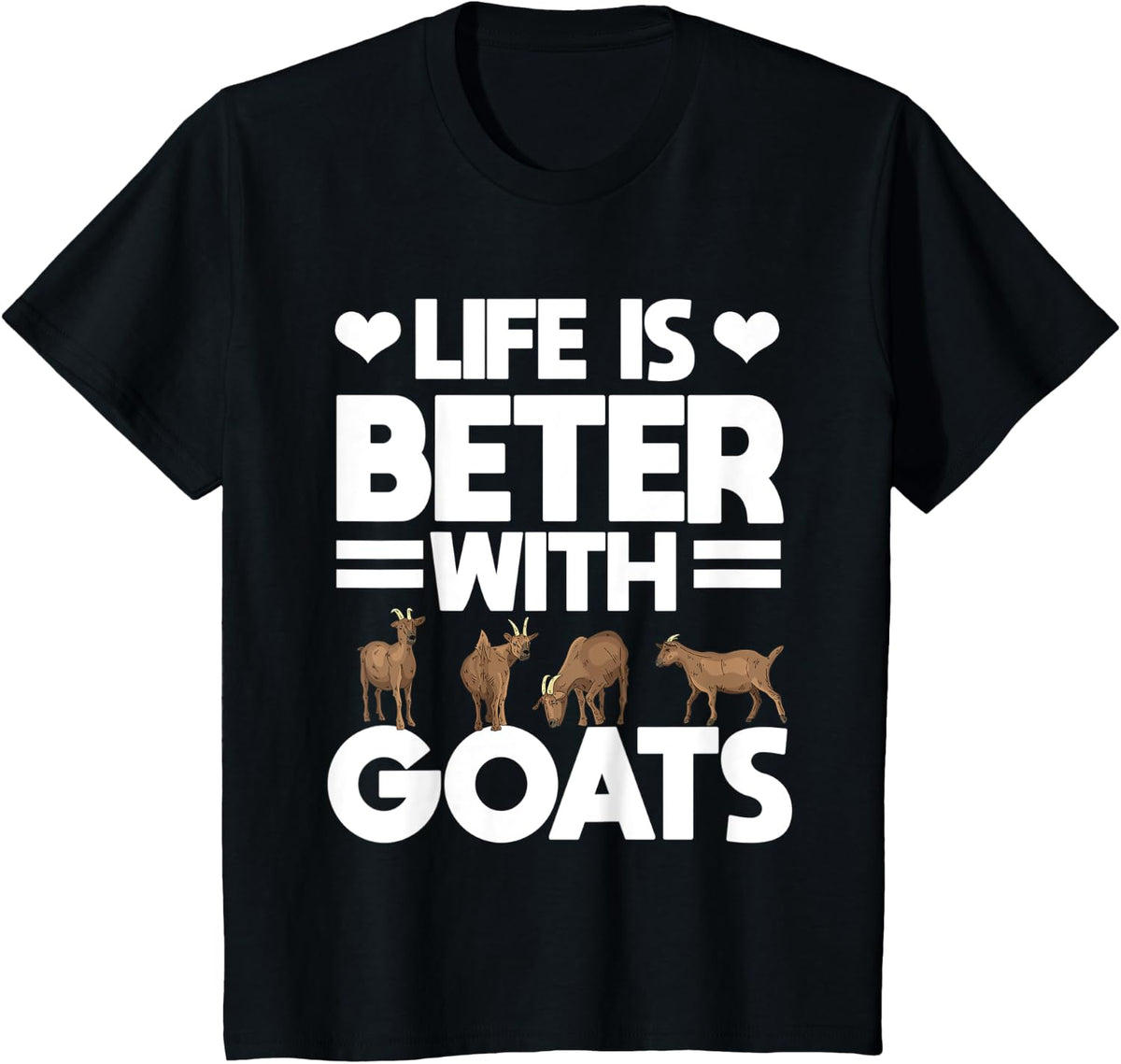 Life Is Better With Goats Animal Caprine Farmer Gift Goat T-Shirt - Black
