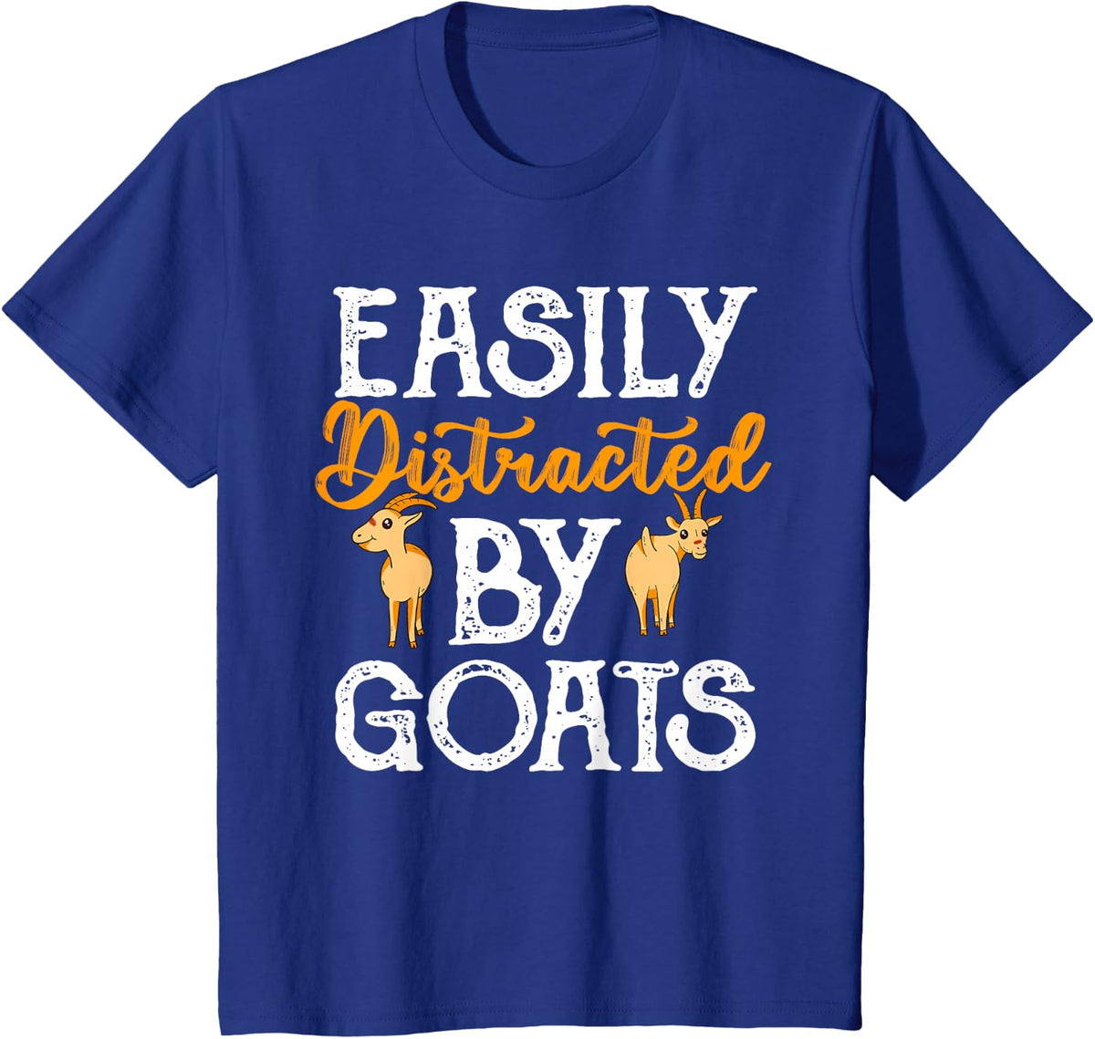 Easily Distracted By Goats Animal Caprine Farmer Gift Goat T-Shirt - Royal Blue