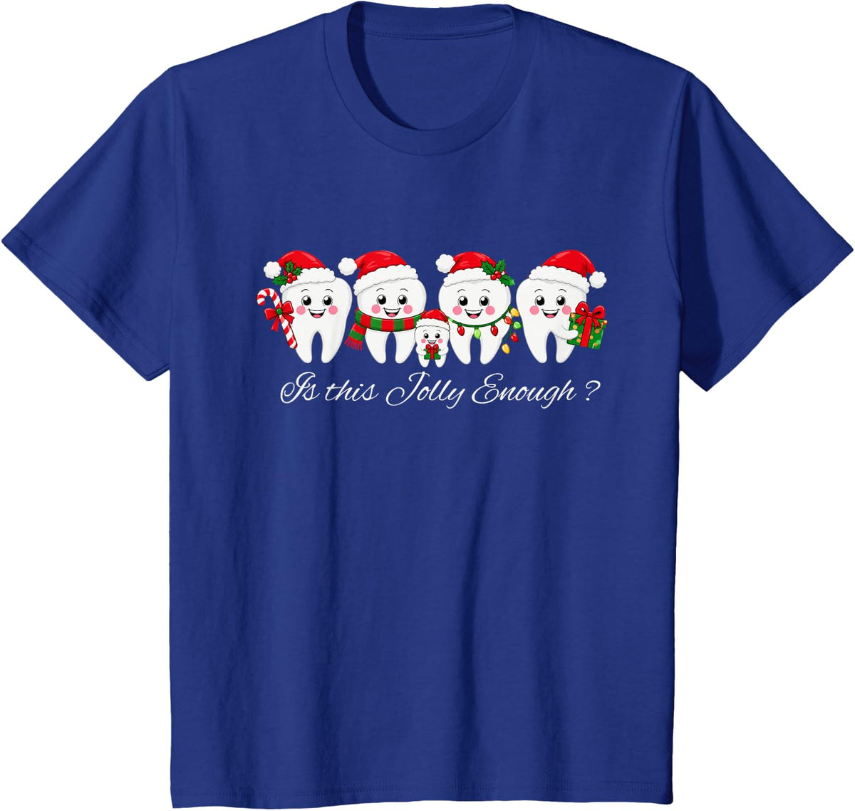 Dental Christmas Teeth Costume Dentist is This Jolly Enough T-Shirt - Royal Blue