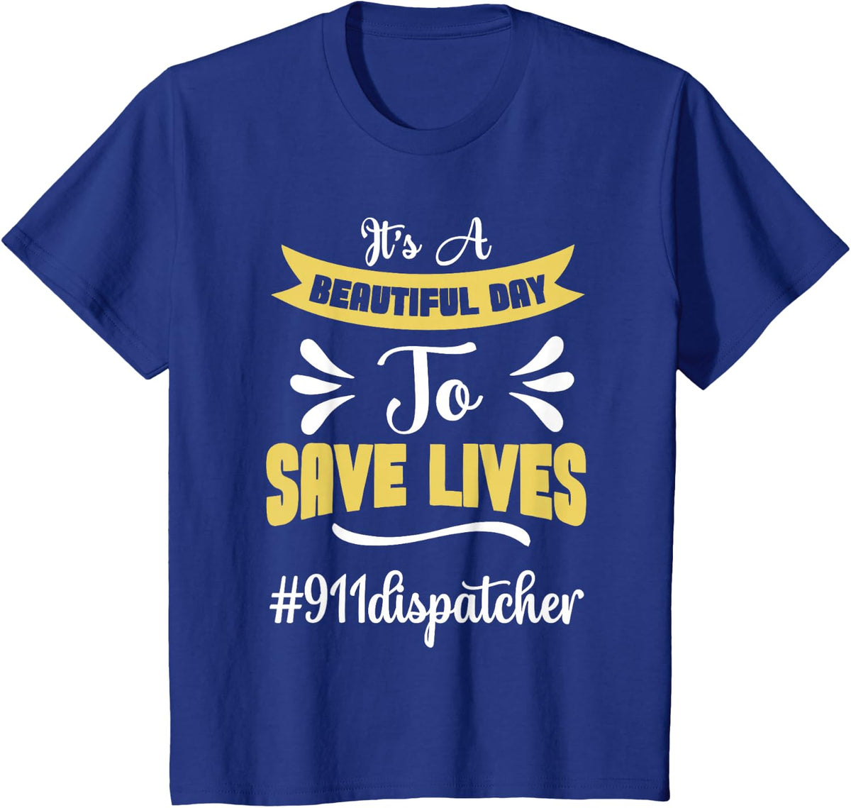 911 Dispatcher For Police and Ambulance Dispatcher T-Shirt - Royal Blue
