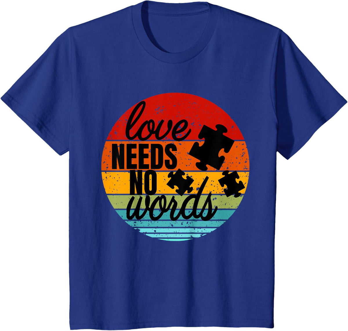 Love Needs No Words Autism Awareness T-Shirt - Royal Blue