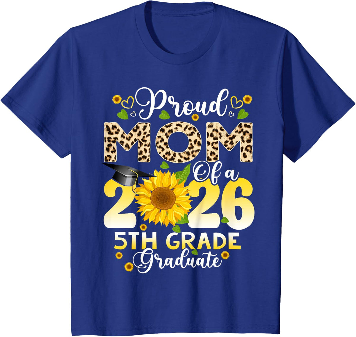 Proud Mom of 2026 5th Grade Graduate Mother's Day Graduation T-Shirt - Royal Blue