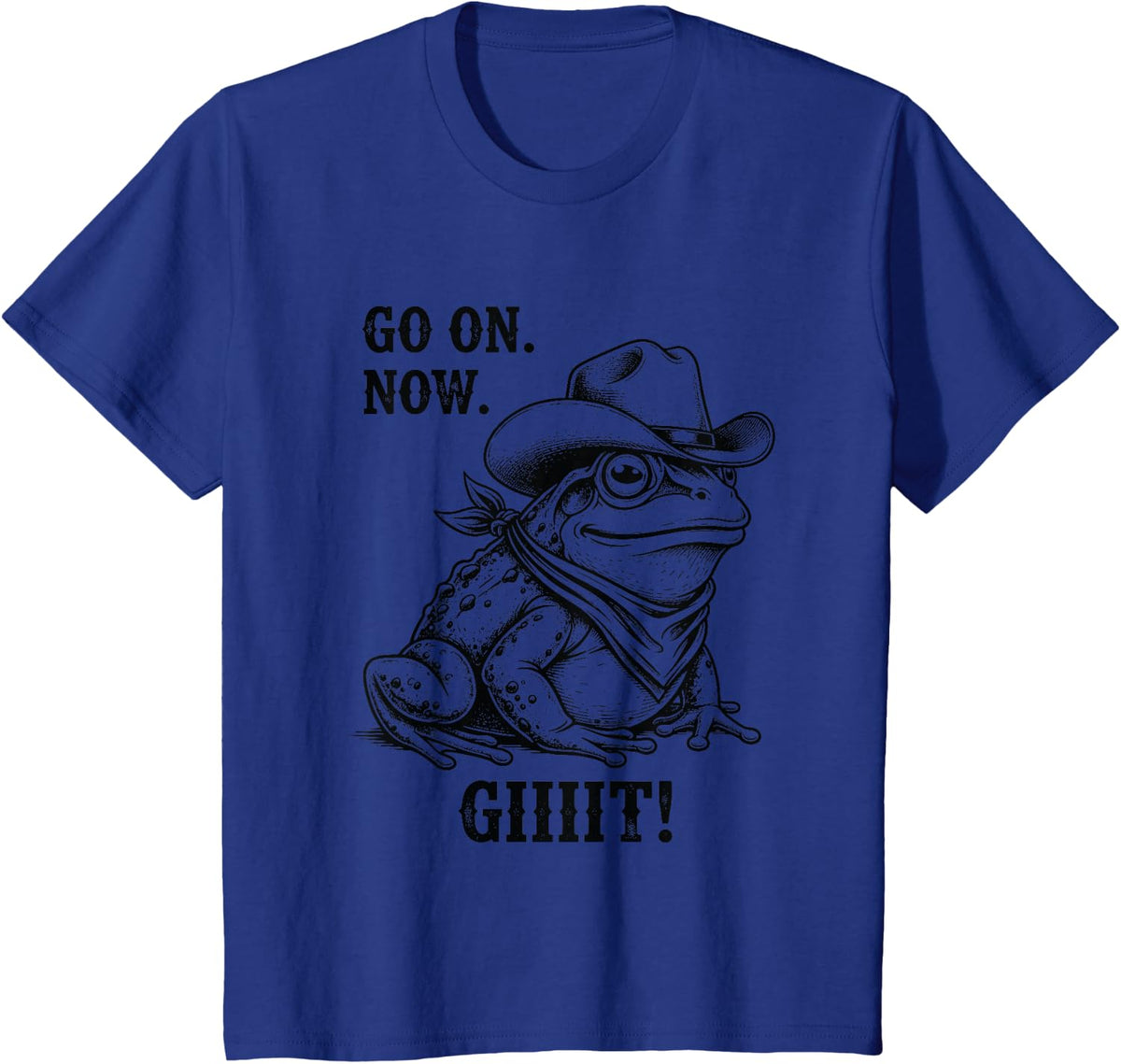 Vintage Cowboy Frog Go On Now Git Funny Overstimulated T-Shirt - Royal Blue