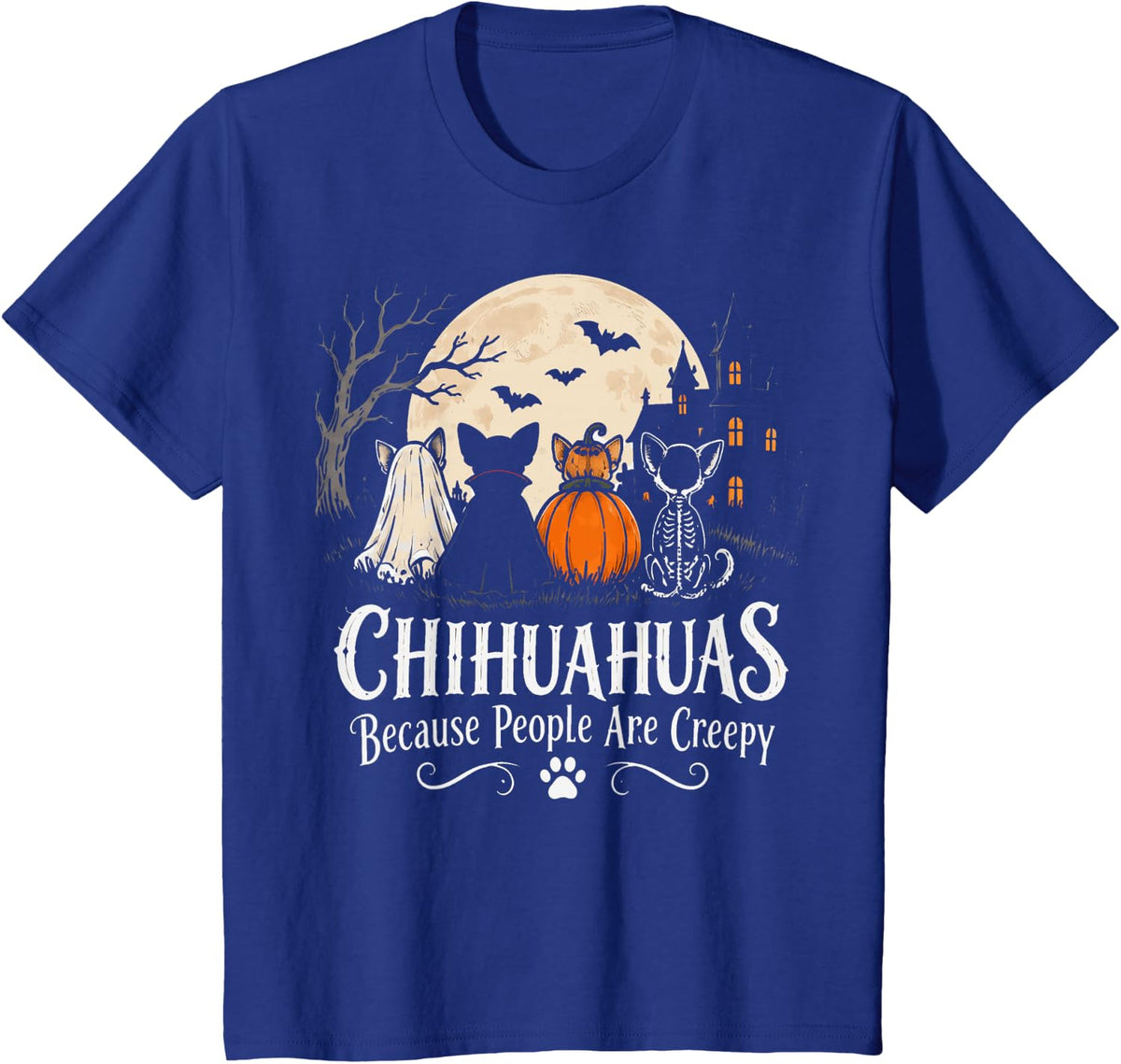 Halloween Chihuahuas Because People are Creepy Design T-Shirt - Royal Blue