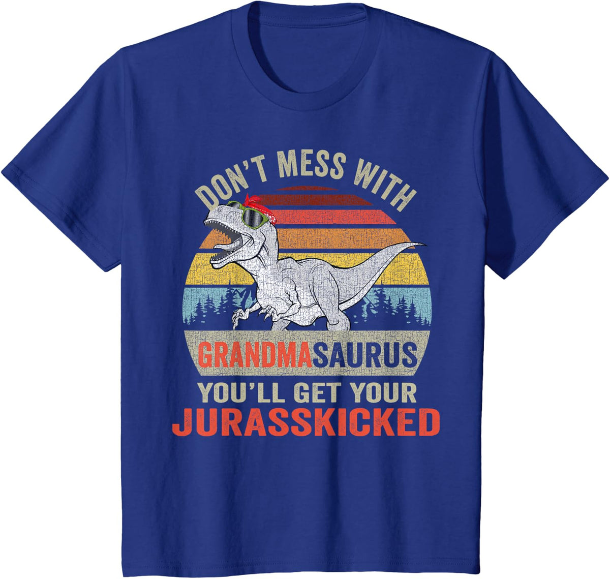 Dont Mess With Grandmasaurus T Rex Grandma Saurus Dinosaur Tees T Shirts - Royal Blue