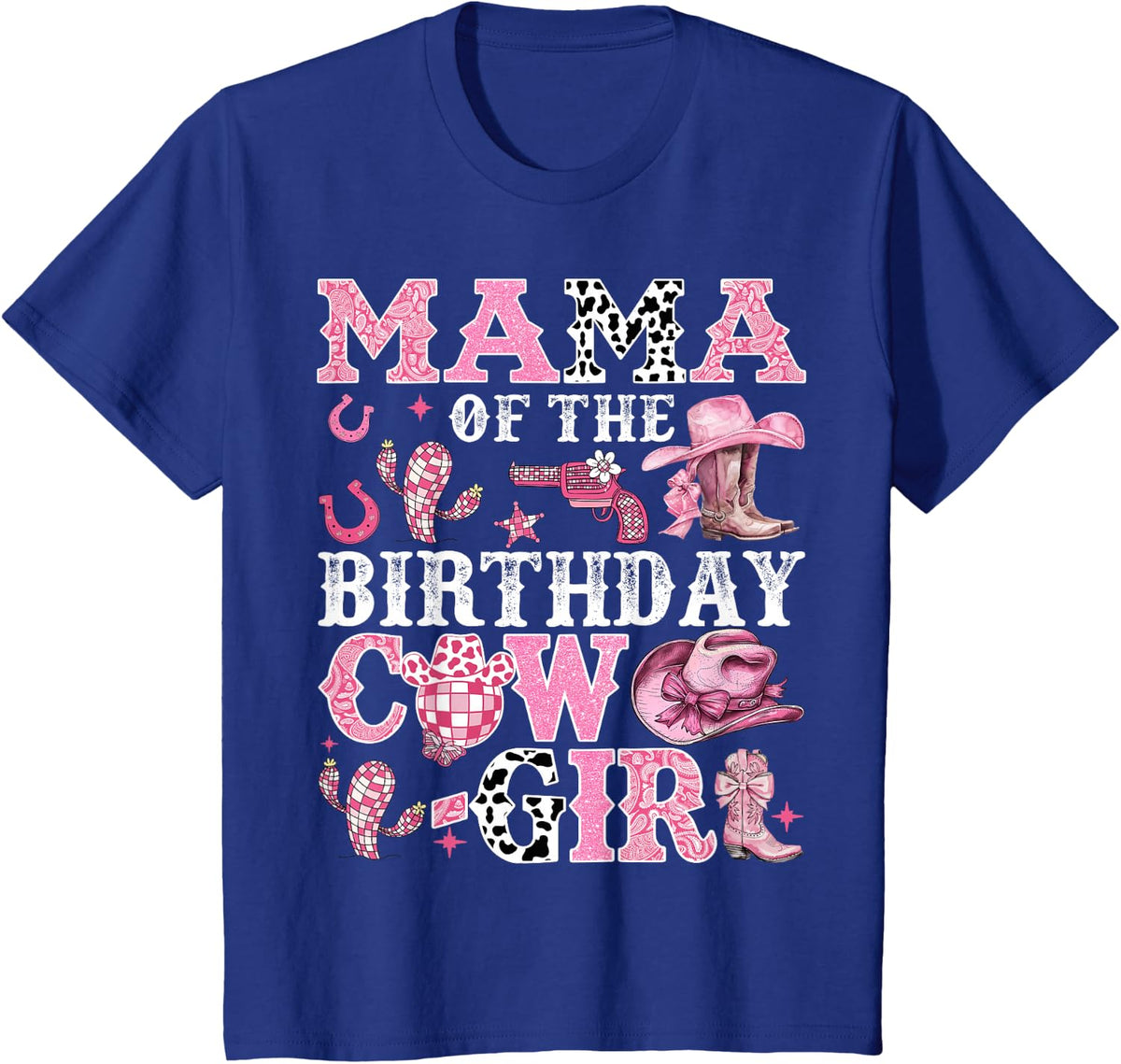 Mama Of The Birthday Cow-Girl Rodeo Cow Girl Birthday T-Shirt - Royal Blue