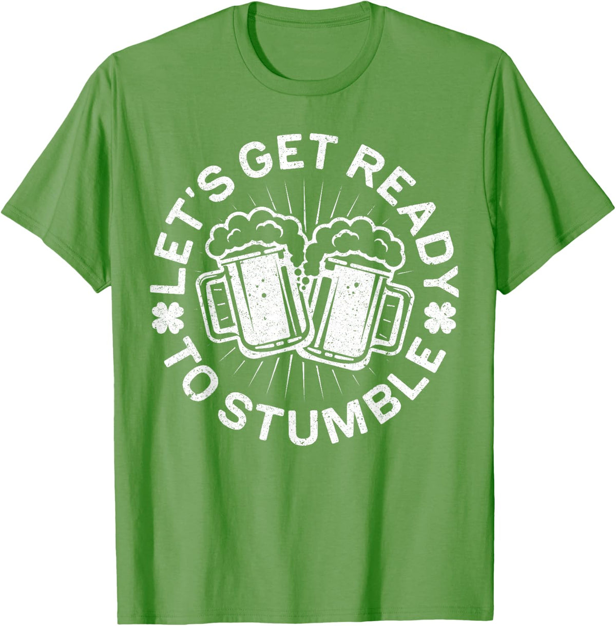 Let's Get Ready To Stumble Shirt Men Women St Patricks Day T-Shirt - Grass Green
