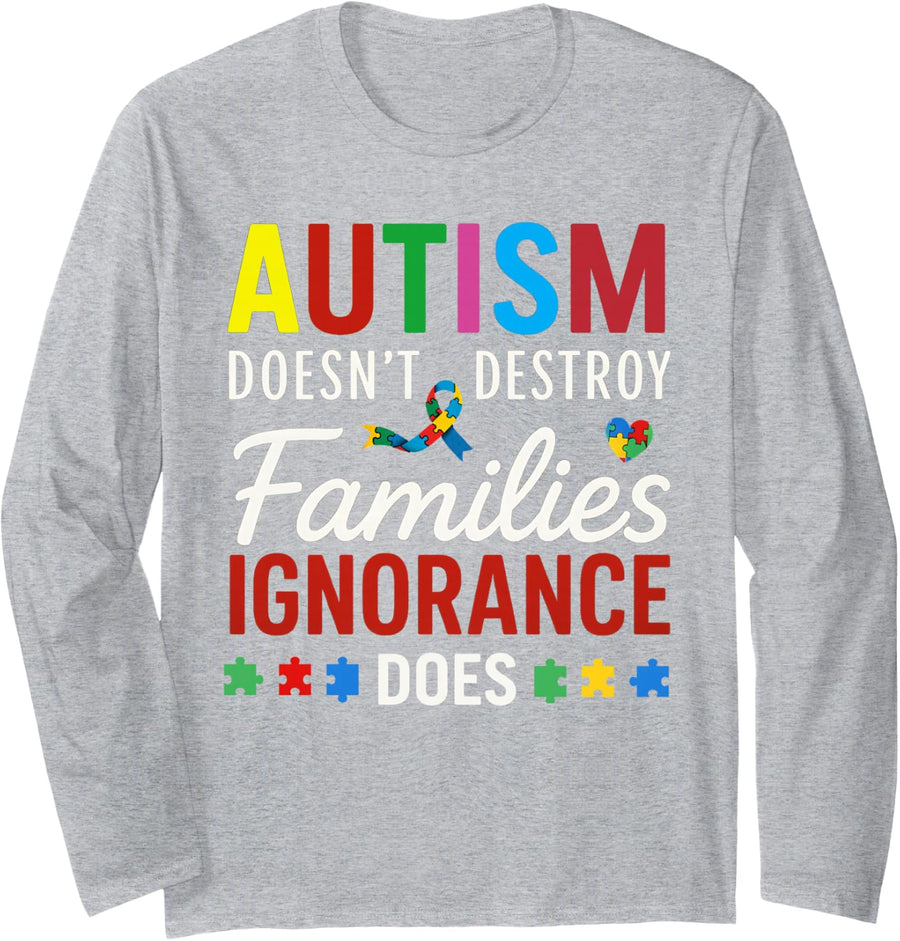 Autism Doesn’t Destroy Families Autism Awareness Men Women Long Sleeve T-Shirt - Adult Unisex Heather Grey