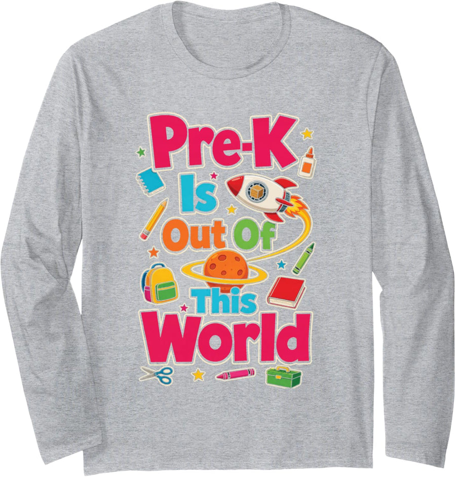 Preschool Pre-K is Out of This World First Day Long Sleeve T-Shirt - Adult Unisex Heather Grey