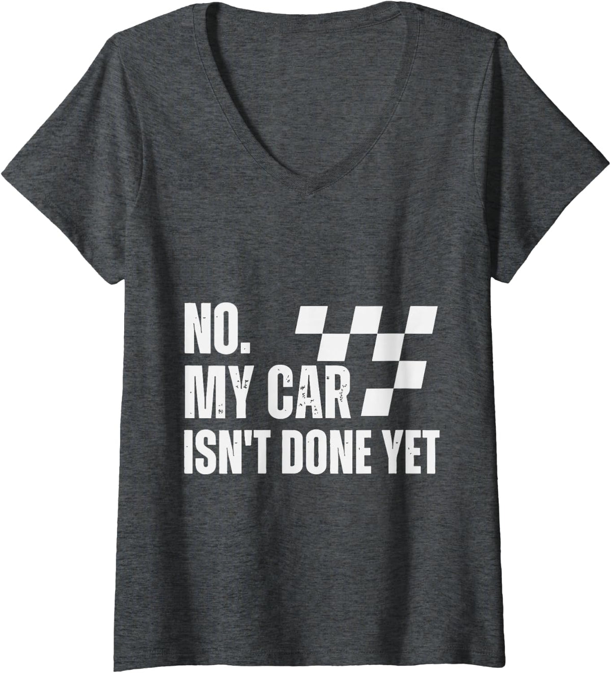 Women's Garage Guy No My Car Isn't Done Yet Mechanics Automotive V-Neck T-Shirt - Dark Heather Grey