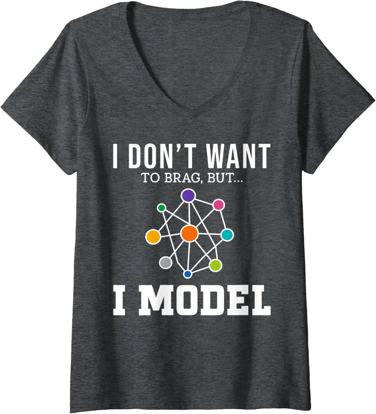 Women's I Don't Want to Brag But I Model Science Funny Physics Nerd V-Neck T-Shirt - Dark Heather Grey