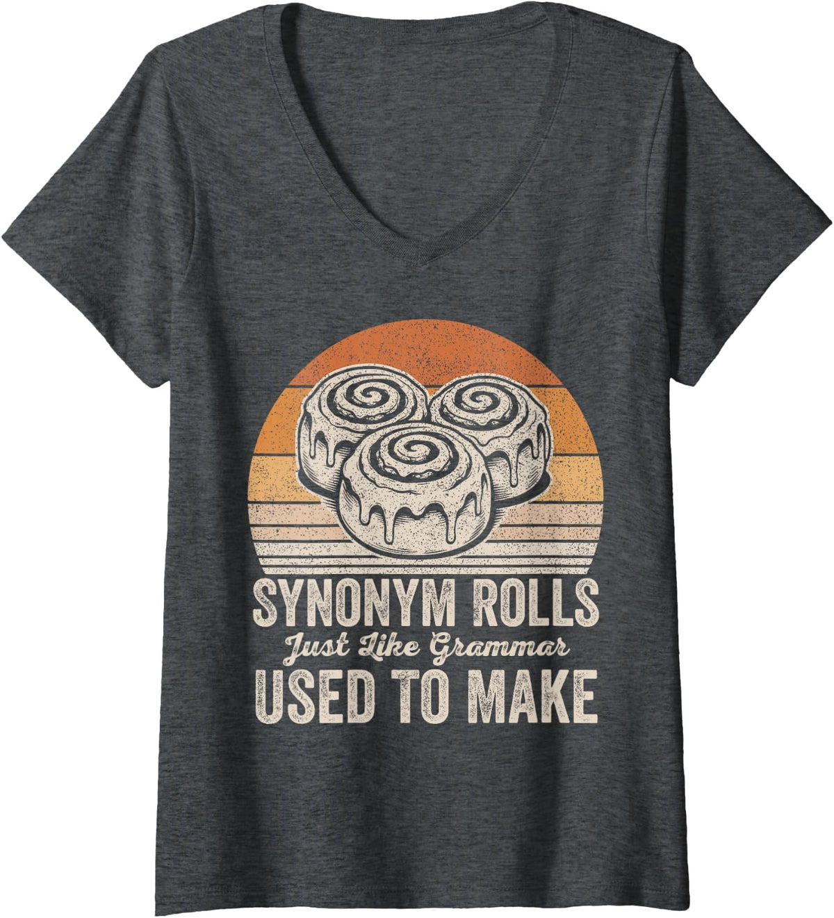 Women's Funny Synonym Rolls Grammar Pun English Teacher Retro Graphi V-Neck T-Shirt - Dark Heather Grey