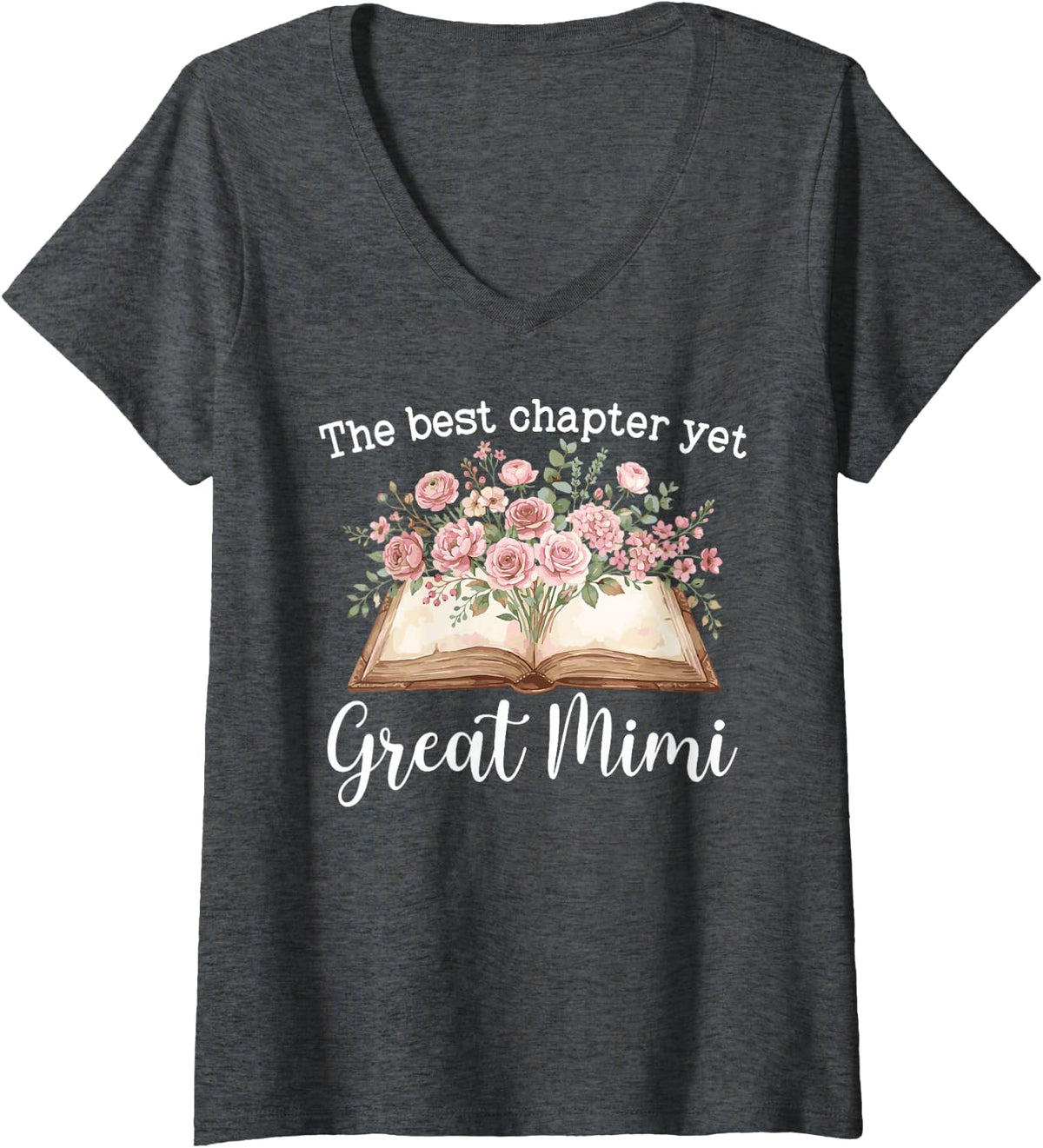 Women's Best Chapter Yet Great Mimi Proud Great Mimi Appreciation V-Neck T-Shirt - Dark Heather Grey