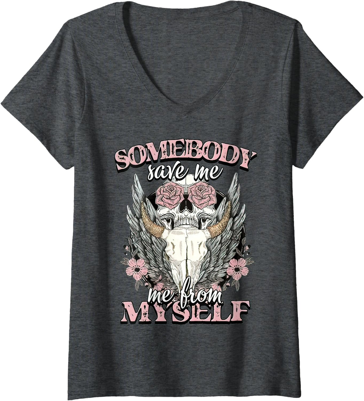Womens Somebody Saves Me Bull Skull Flower Western Country V-Neck T-Shirt - Dark Heather Grey