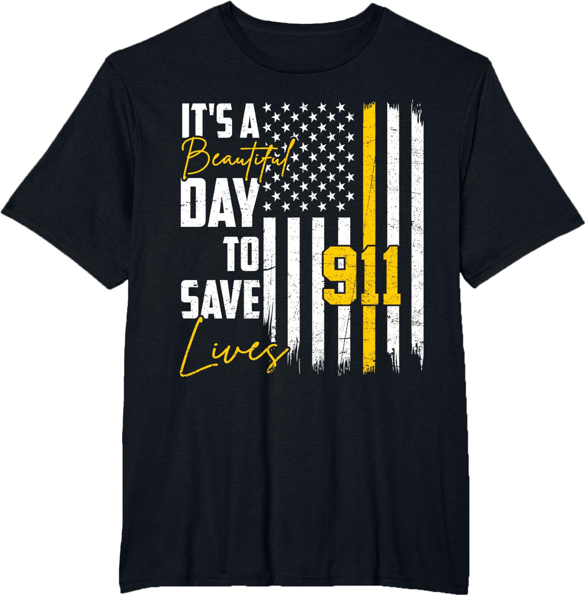 Its Beautiful Day to Save Lives Proud 911 Dispatcher Shirt Tee T-Shirt for Men Women - Black