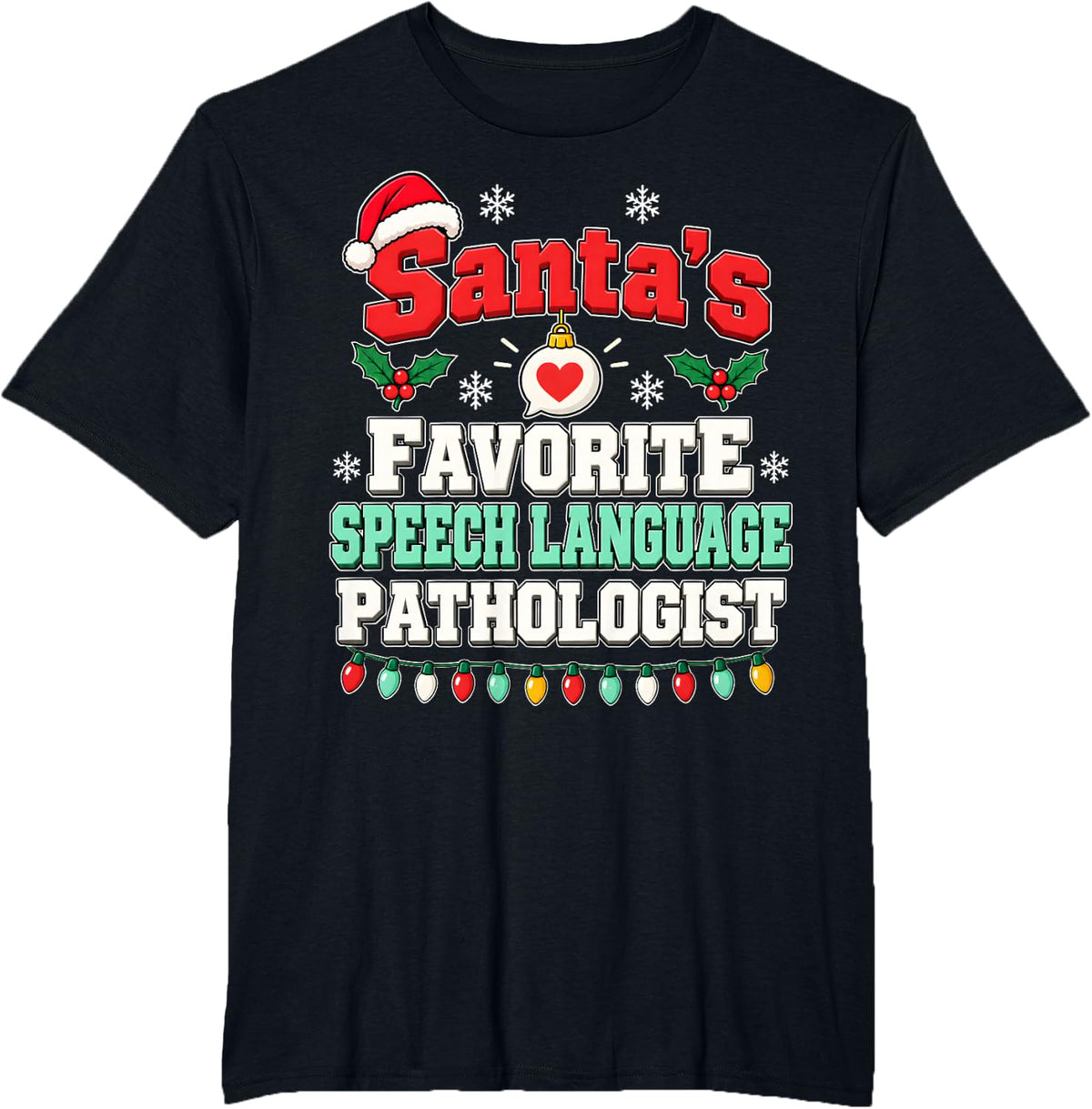 Santa's Favorite Speech Language Pathologist Christmas Shirt T-Shirt - Black