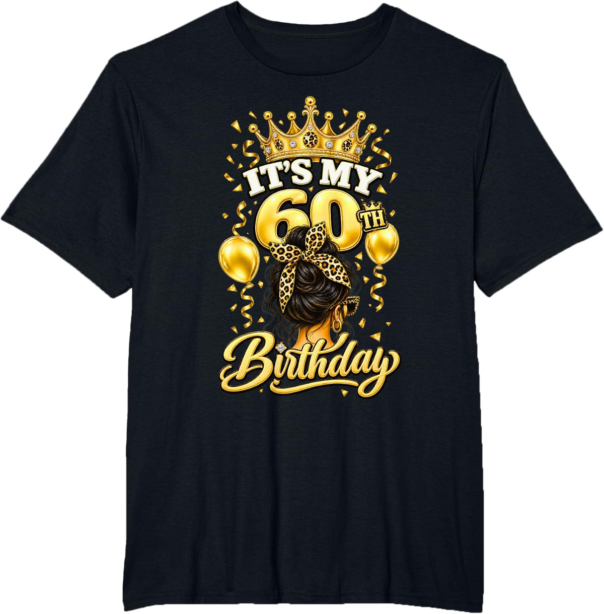 It’s My Birthday Party 60 Years Old 60th Messy Bun Leopard T-Shirt - Black