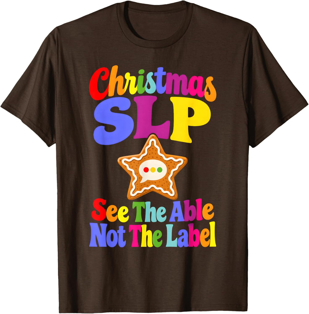 SLP Speech Language Pathologist Christmas See The Able T-Shirt - Brown