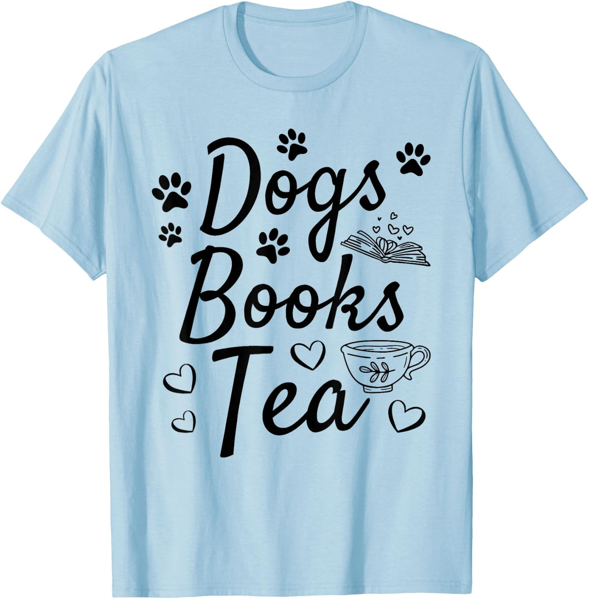 Dogs Books Tea Book Reading Books Dog Owner Book Lover T-Shirt - Baby Blue