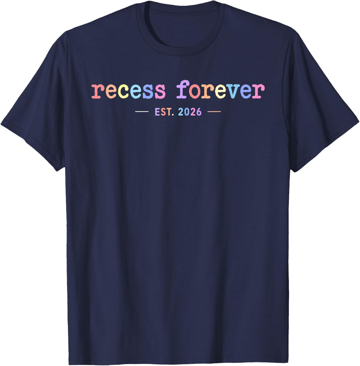 Recess Forever Est 2026 Funny Teacher Retirement Last Day T-Shirt - Navy Blue