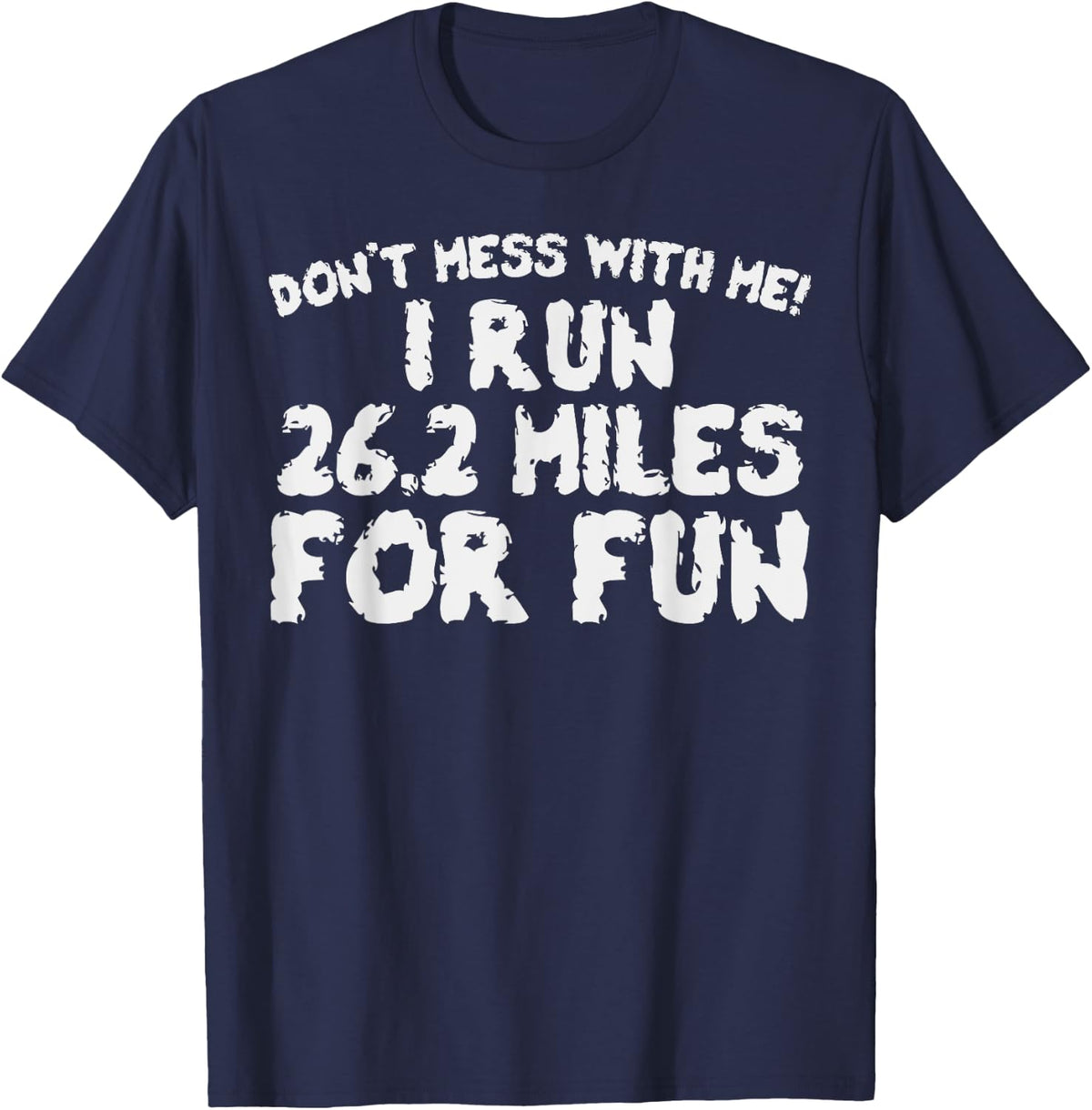 Funny Running Quote Shirt 26.2 Marathon Runners T-Shirt - Navy Blue