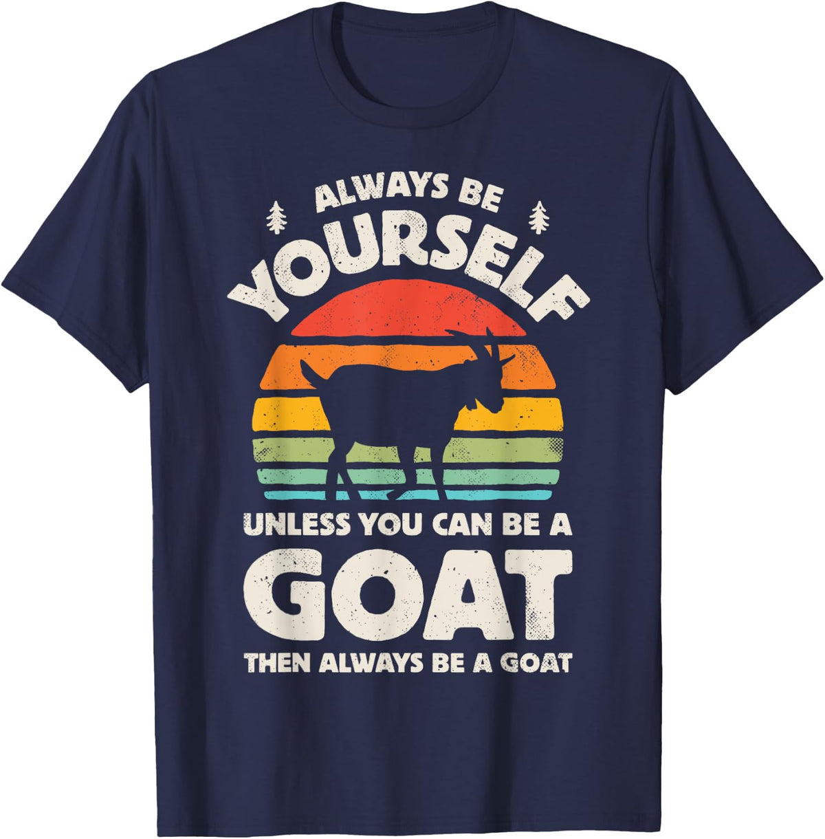 Goat Always Be Yourself Retro 70s Farm Animal Dairy Farmer T-Shirt - Navy Blue