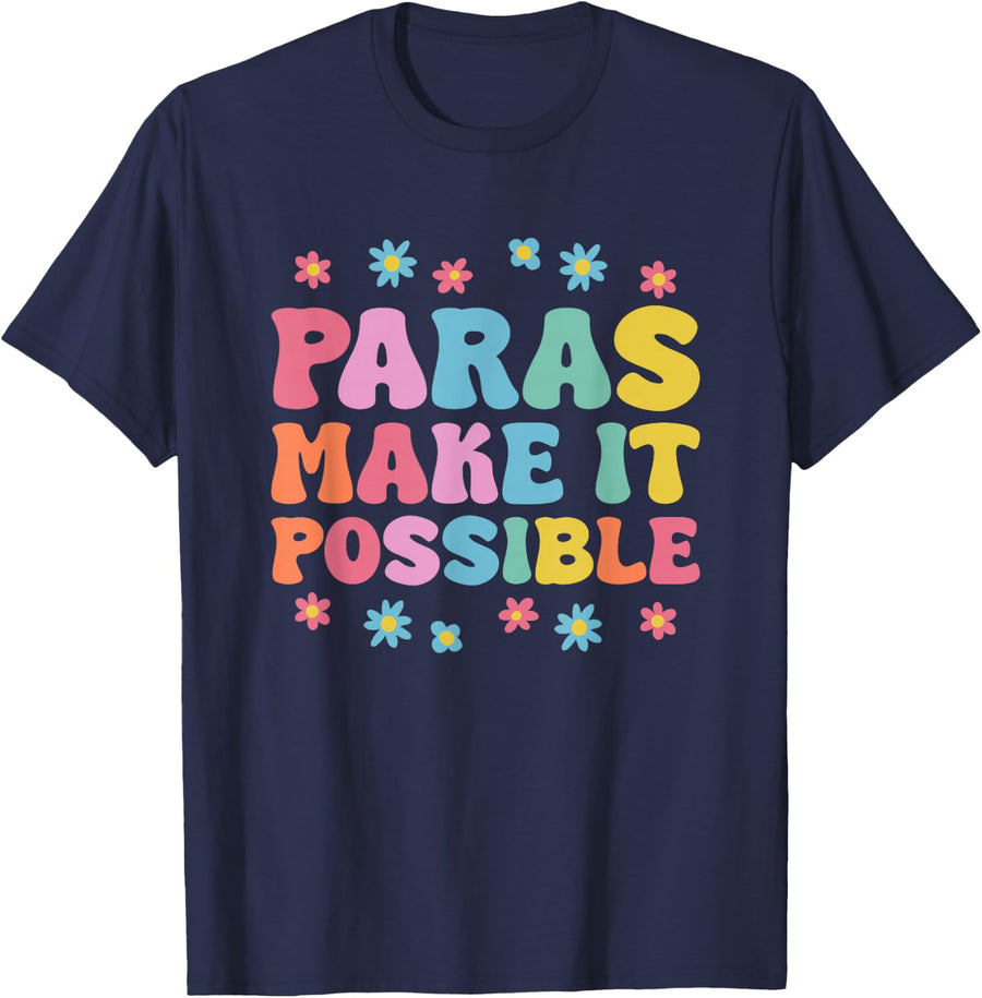 Paras Make It Possible Paraprofessional T-Shirt - Navy Blue