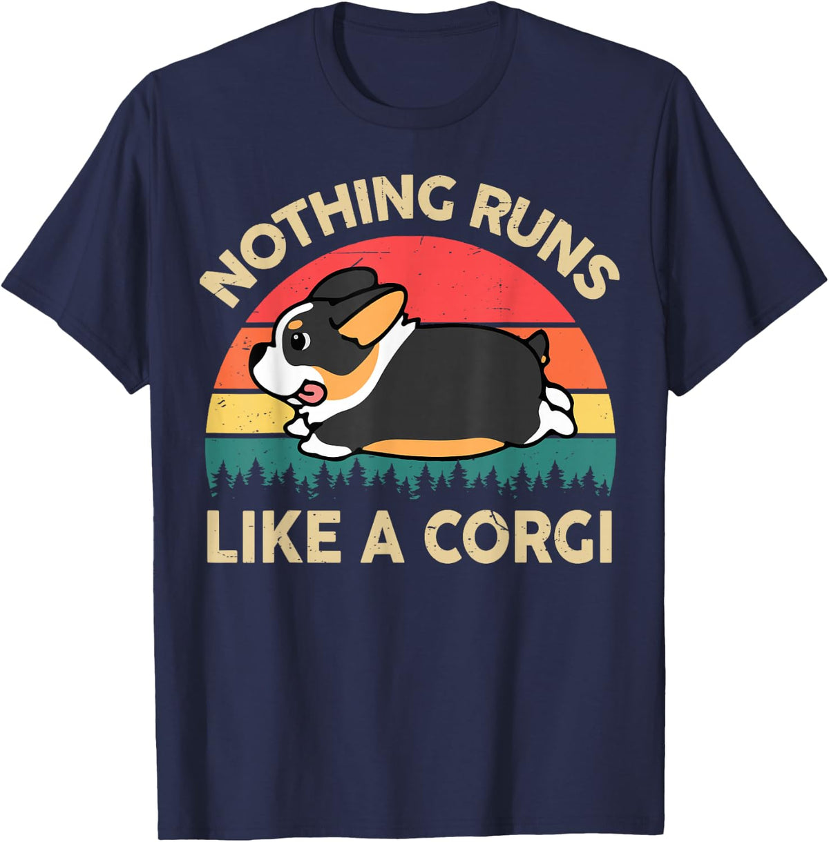 Nothing Runs Like A Corgi Funny Running T-Shirt Tee for Men Women Dog Lovers - Navy Blue