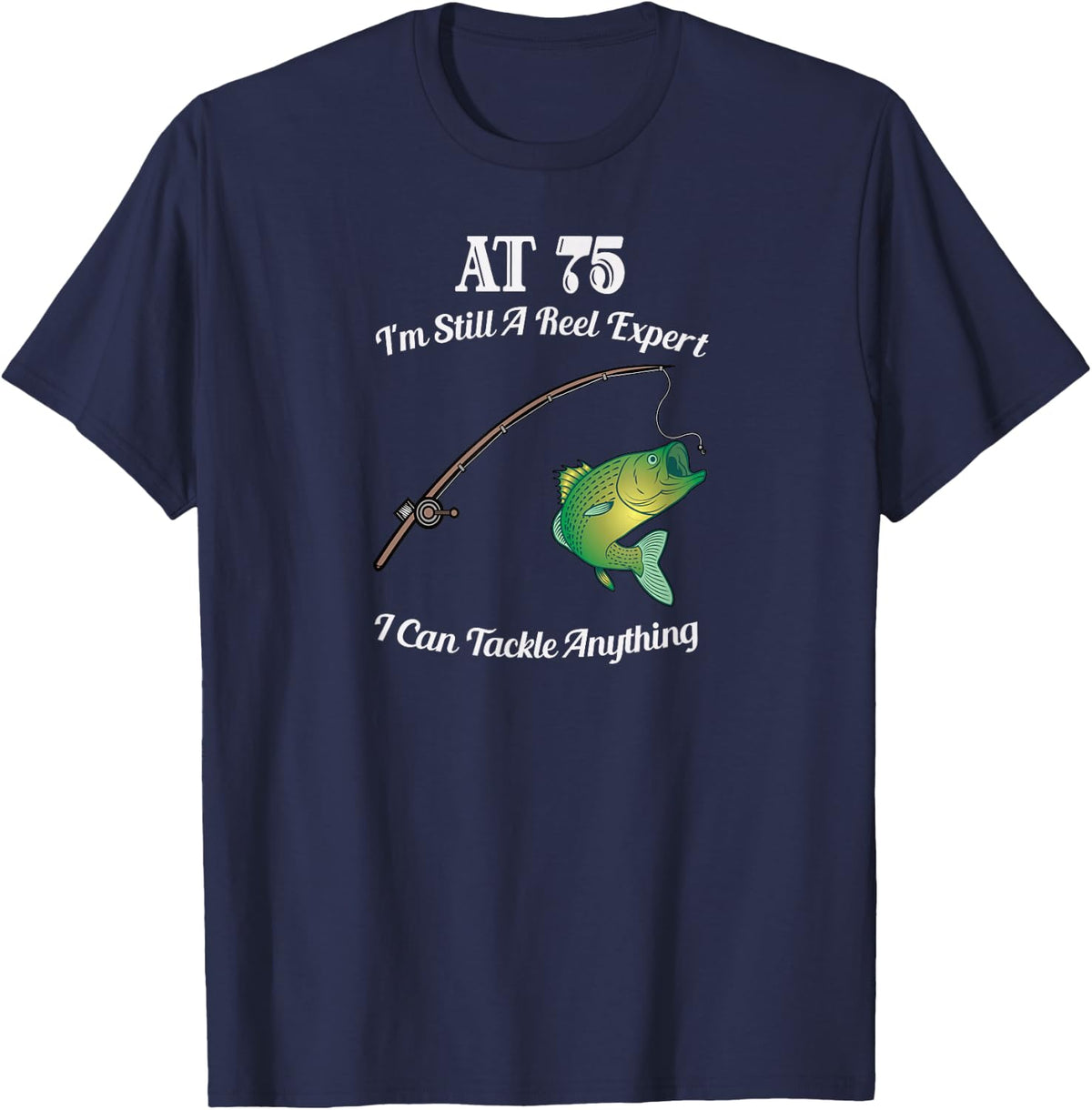 Funny 75th Birthday Gift 75-Year-Old Fisherman Fishing T-Shirt - Navy Blue