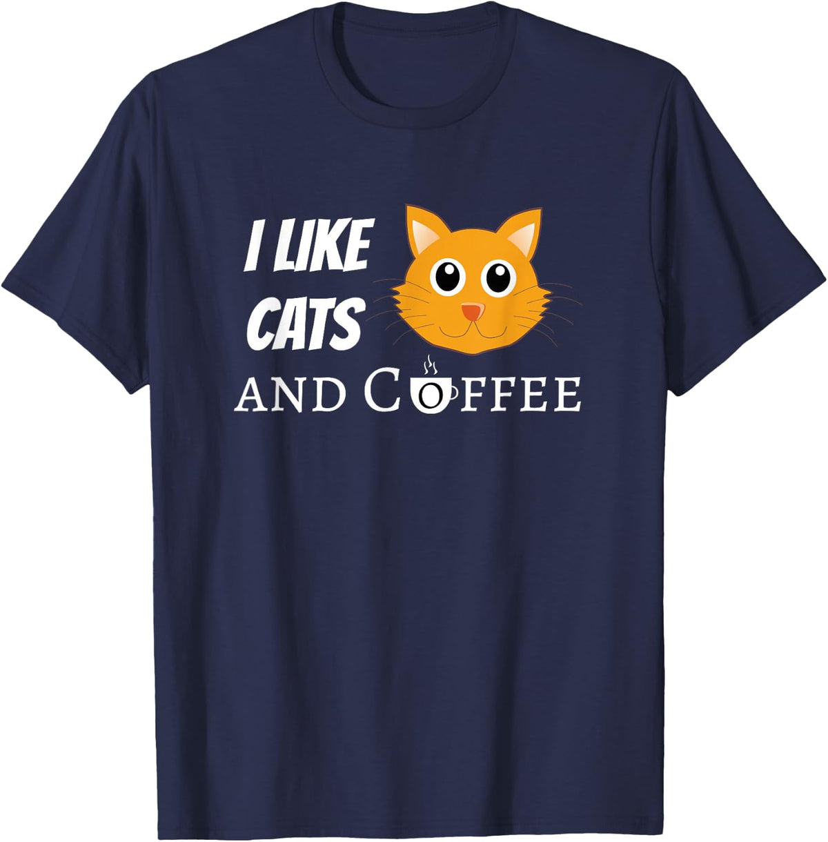I Like Cats and Coffee T-Shirt for Cat Lovers Gift Tee - Navy Blue