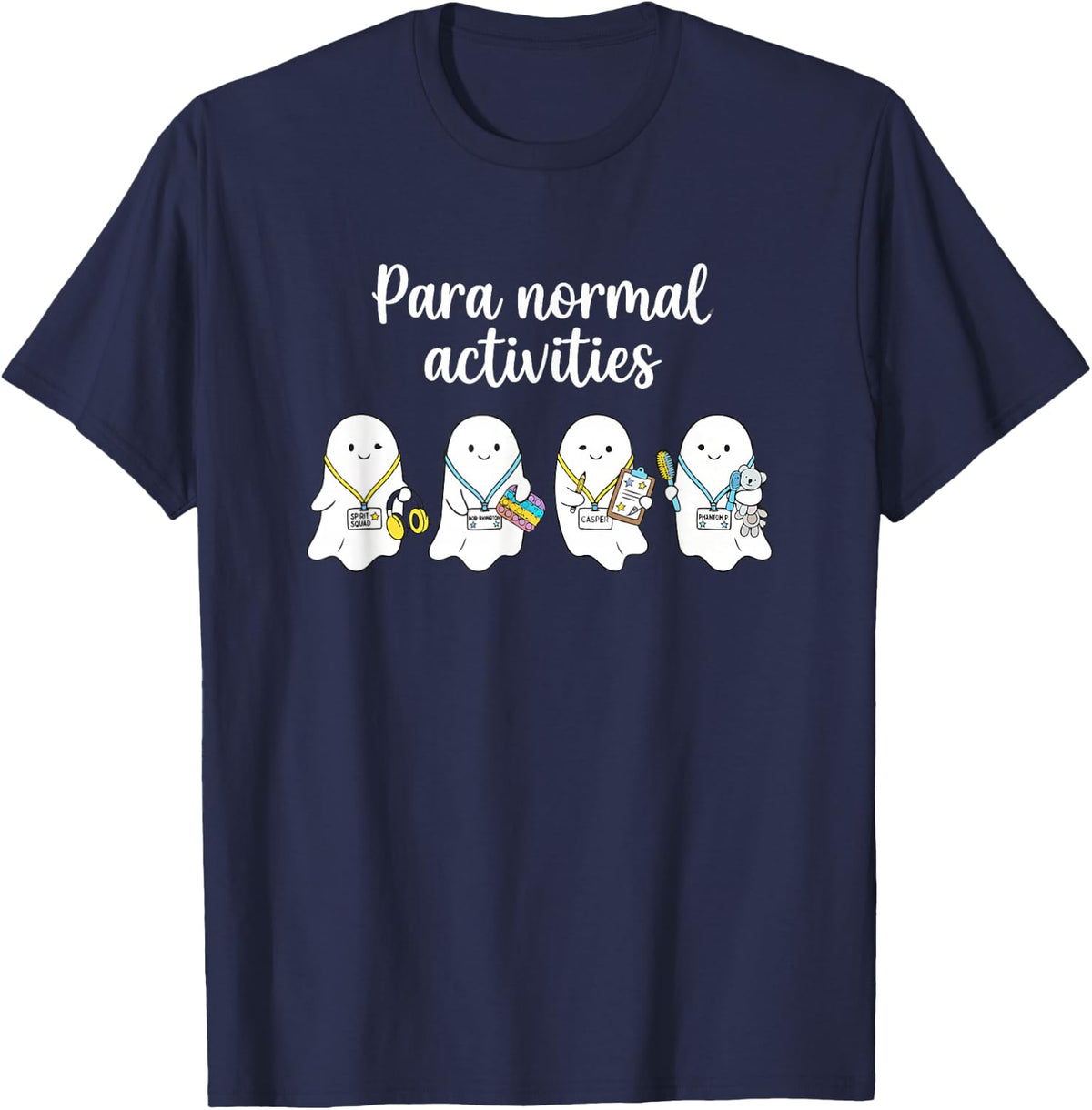Paraprofessional para-Normal Activities Spirit Paraeducator T-Shirt - Navy Blue