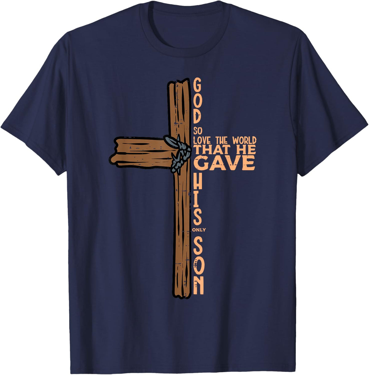 God So Loved The World John 316 Easter Religious Men Women T-Shirt - Navy Blue