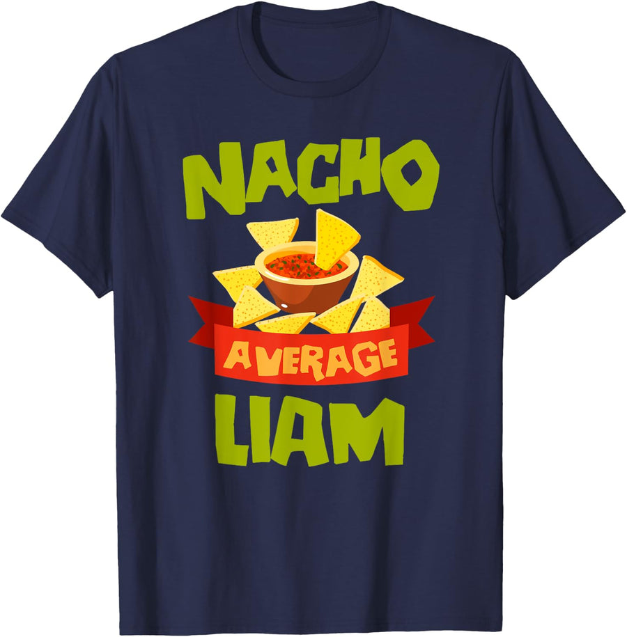 NACHO AVERAGE LIAM Funny Birthday Personalized Name Gift T-Shirt - Navy Blue