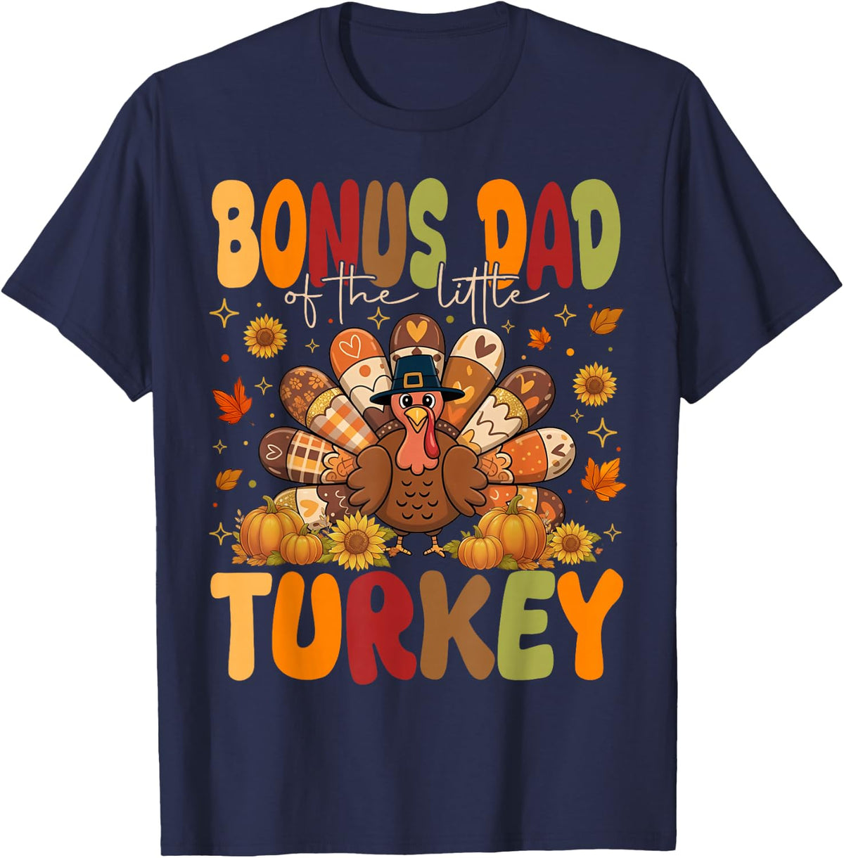 Bonus Dad of the Little Turkey Thanksgiving T-Shirt - Navy Blue