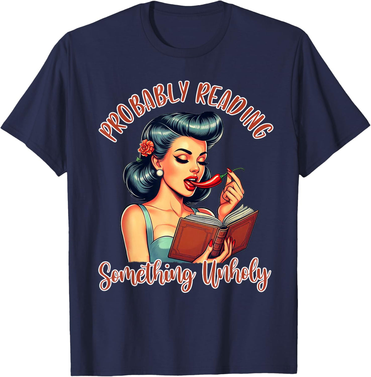 Smut Reader Spicy Romance Probably Reading Something Unholy T-Shirt - Navy Blue