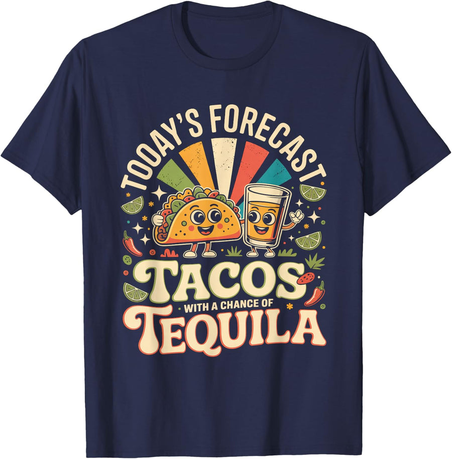 Todays Forecast Tacos with A Chance of Tequila T-Shirt - Navy Blue