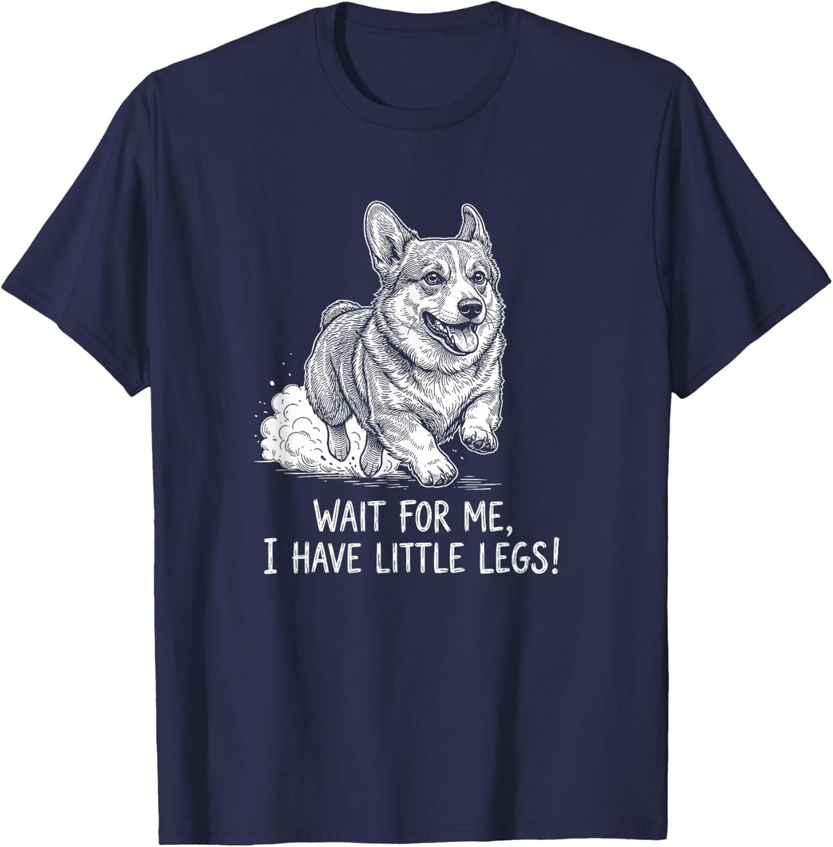 Funny Corgi Dog Wait for Me I Have Little Legs Running Puppy T-Shirt - Navy Blue