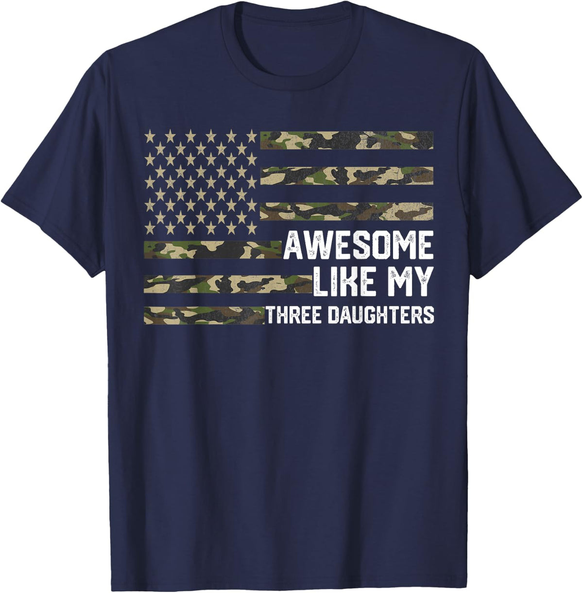 Awesome Like My Three Daughters Fathers Day Dad Of 3 Daddy T-Shirt - Navy Blue