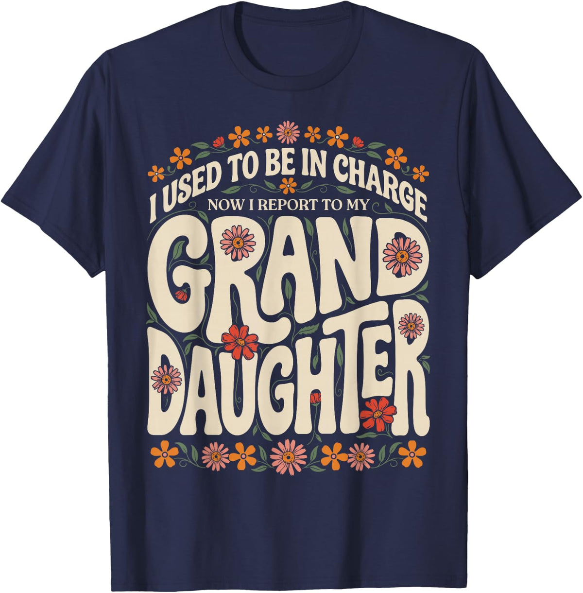 I Used to Be in Charge Funny Grandma Grand Daughter T-Shirt - Navy Blue