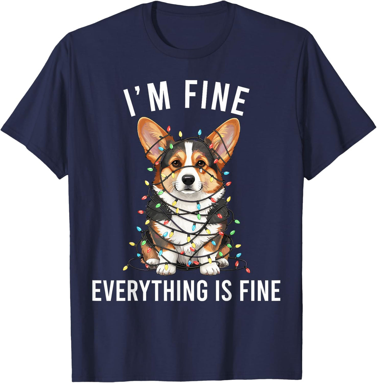 I'm Fine Everything is Fine Corgi Christmas Tee Shirt for Dog Lovers - Navy Blue