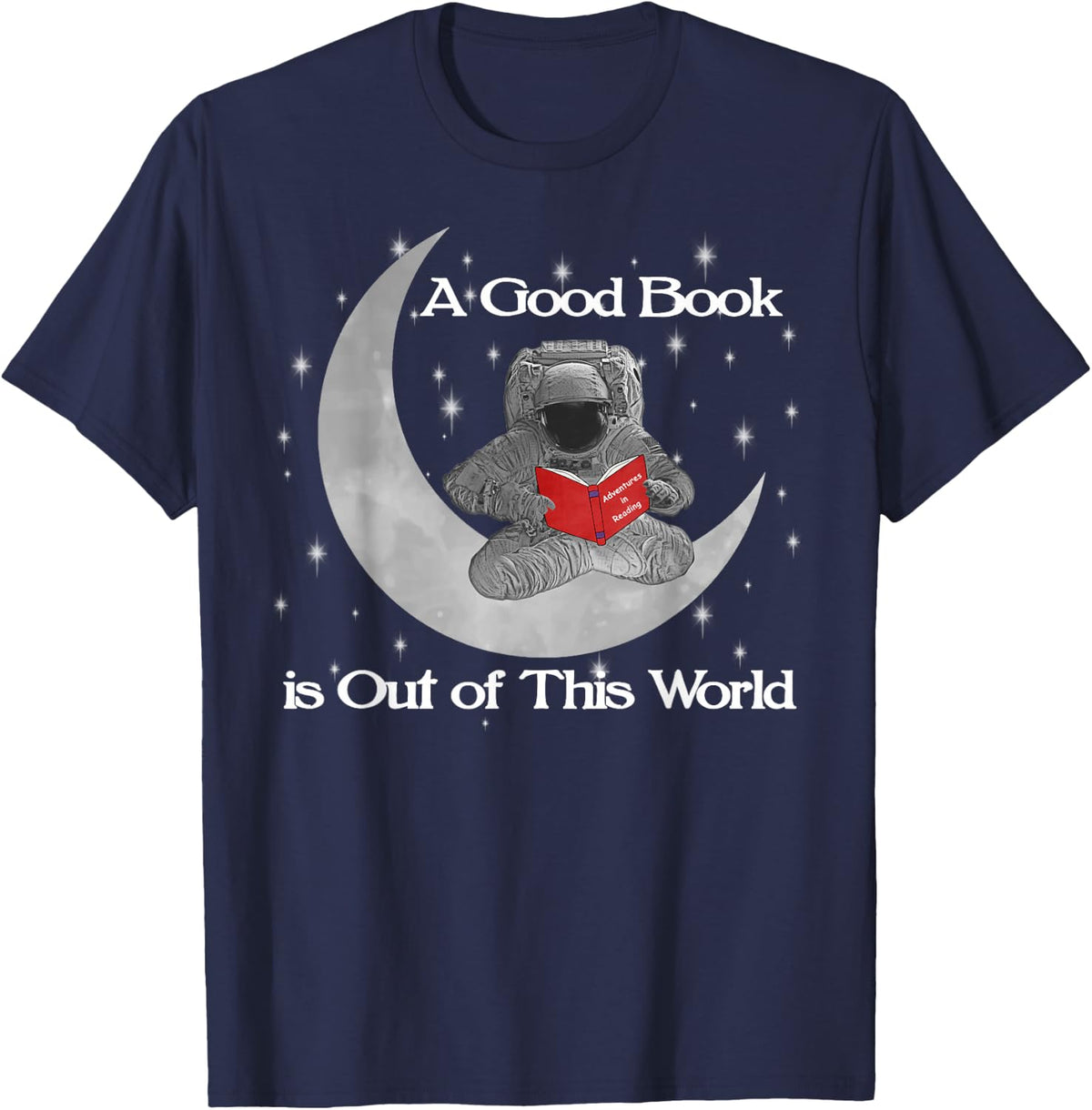 Reading Teacher Read Books Astronaut Out Of World Stars T-Shirt - Navy Blue